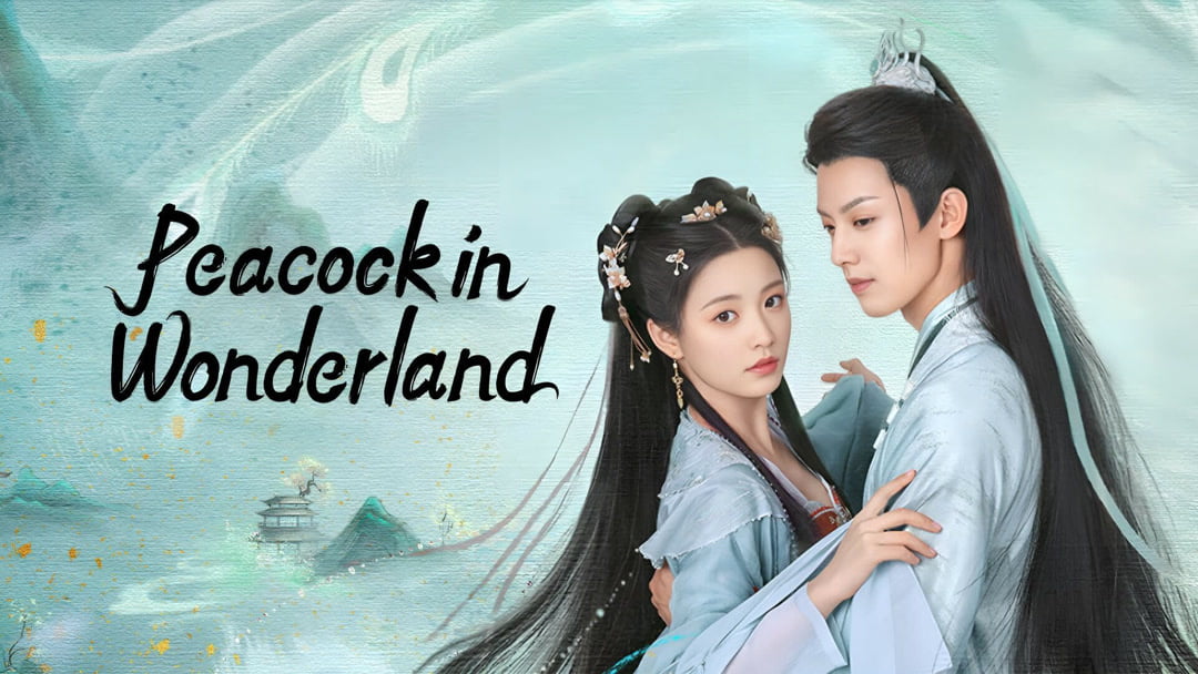 Jadwal Tayang Dan Sinopsis Drama China Peacock In Wonderland Inversi Id