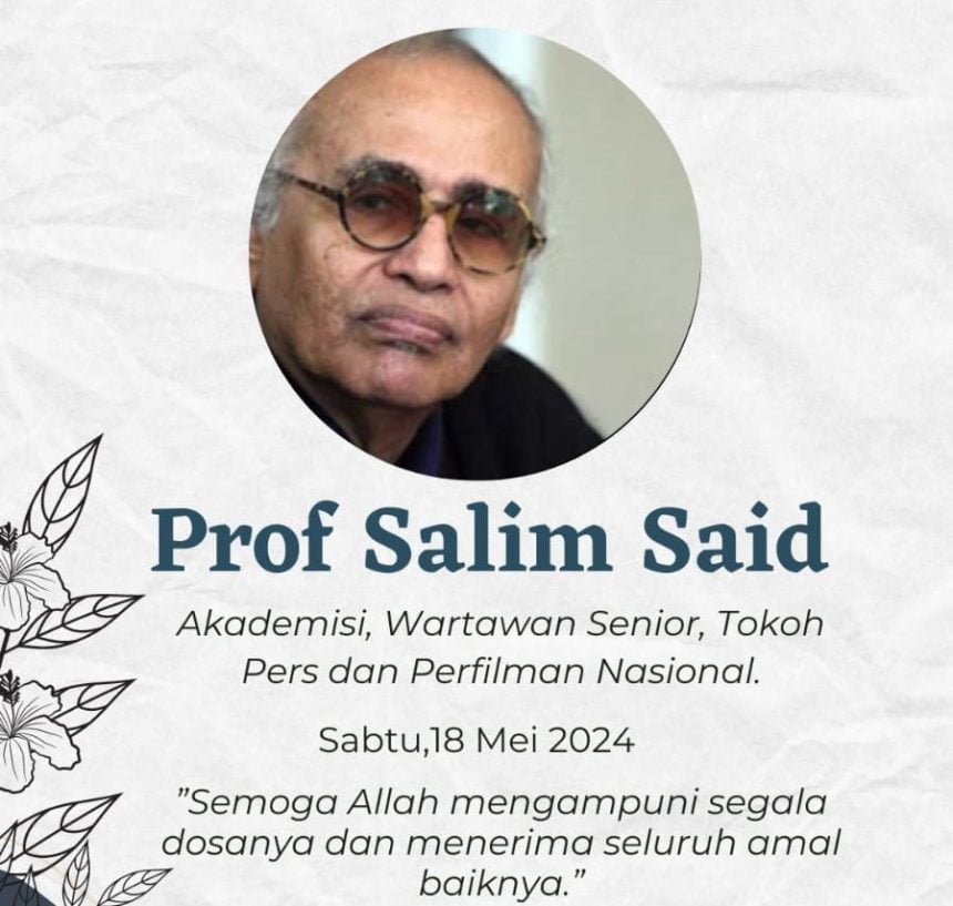 Prof Dr Salim Said dikabarkan meninggal dunia.