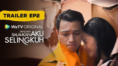 Trailer Series Jangan Salahkan Aku Selingkuh